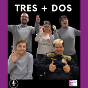 TRES + DOS