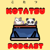 Kotatsu Podcast Episode 6 - Cross-Cultural Chronicles