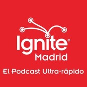 Ignite Madrid, el podcast ultrarrápido
