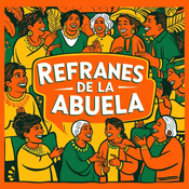 REFRANES DE LA ABUELA | Mal de Muchos Consuelo de Tontos