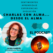 Charlas con Alma, desde el alma.