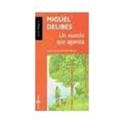Un mundo que agoniza de Miguel Delibes