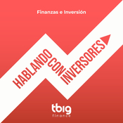 "Hablando con Inversores" de Tbig Finance