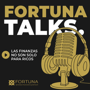 FORTUNA TALKS. LAS FINANZAS NO SON SOLO PARA RICOS