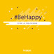 #BeHappy