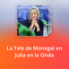 La Tele de Monegal en Julia en la Onda