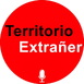 Territorio Extrañer Podcast