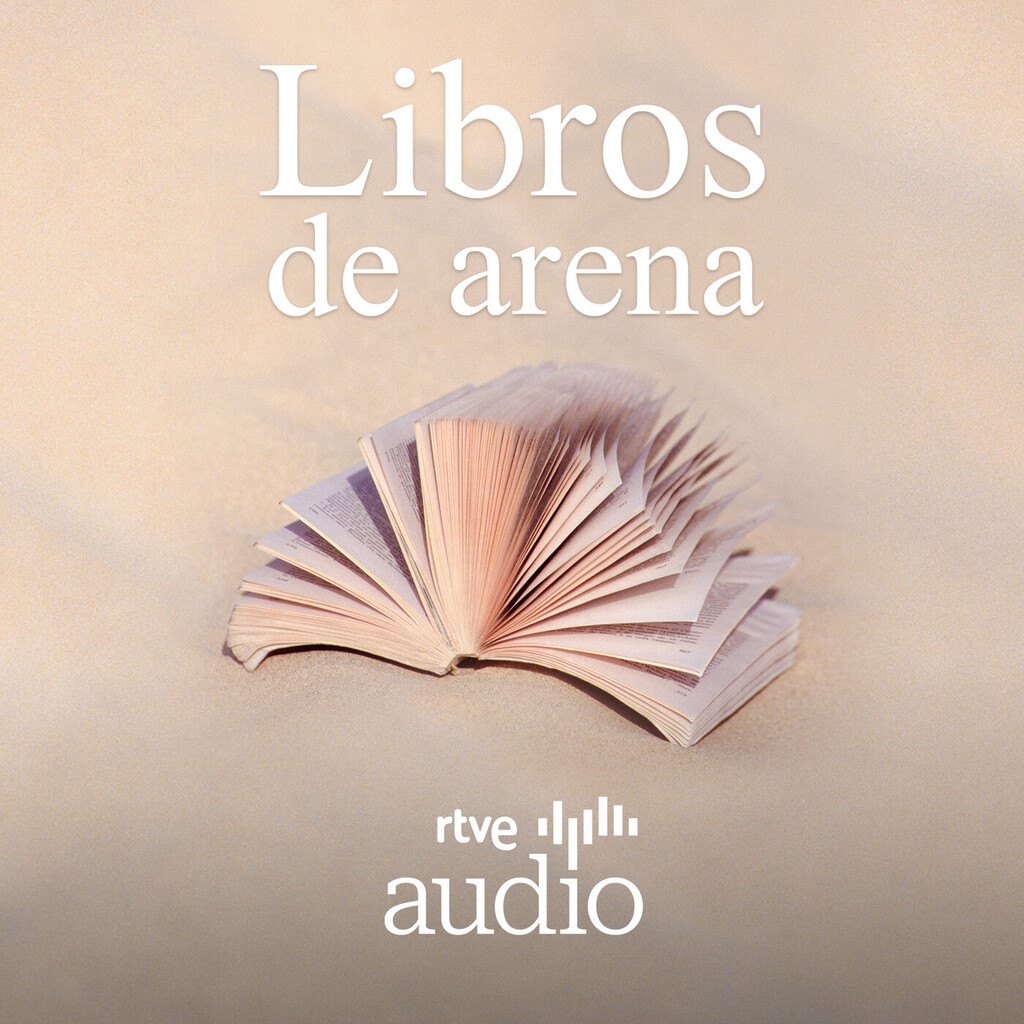 Circular pueblo rima Libros de arena - RNE Solo en Podcast - Podcast en iVoox