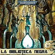 La Biblioteca Negra - Warhammer 40k