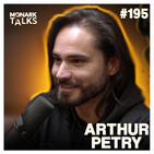 ARTHUR PETRY - Monark Talks #195