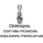 5 Diálogos con las músicas populares mexicanas.