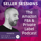 Seller Sessions - Amazon FBA & Private Label Marke