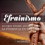 Efrainismo: lo que asume y la evidencia en contra