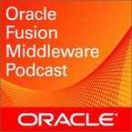Oracle Fusion Middleware Podcasts