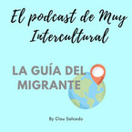 Muy Intercultural: La guía del migrante 