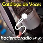 CATÁLOGO DE VOCES HACIENDO RADIO MX