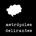 Metrópoles Delirantes