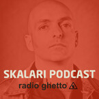 Skalari Podcast - Radio Ghetto