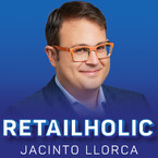 Retailholic con Jacinto Llorca