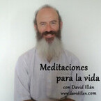 Meditaciones para la vida con David Illán 