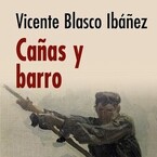 Cañas y Barro (Vicente Blasco Ibáñez)