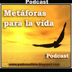 Podcast Metaforas para la vida