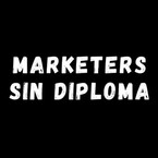 Marketers Sin Diploma