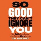 Cal Newport - So Good They Can't Ignore You