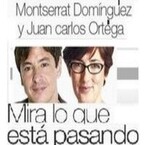 Mira lo que está pasando, con Ortega y Domínguez