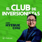 El Club de Inversionistas con Hyenuk Chu