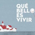 Qué bello es vivir - Radioteatro de la Cadena SER