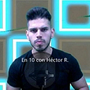 ⏱EN 10 CON HÉCTOR ROSALES