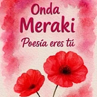 POESÍA ERES TÚ/ONDA MERAKI