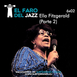 El faro del jazz - 6x02 - Ella Fitzgerald (Parte 2)