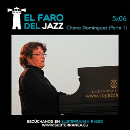 El faro del jazz - 5x06 - Chano Domínguez - Monográfico (Parte 1)