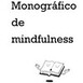 Monográfico 4: Monográfico sobre Mindfulness