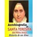 HISTORIA DE UN ALMA - Santa Teresa de Jesús