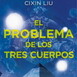 EL PROBLEMA DE LOS TRES CUERPOS (1) - Cixin Liu