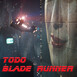 Todo Blade Runner: Film & BSO