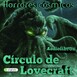 Círculo de Lovecraft | Horrores Cósmicos - Audiolibros | Terror y Nada Más Listas