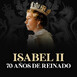Isabel II: 70 años de reinado
