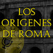 Los orígenes de Roma