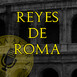 Reyes de Roma