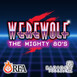 Werewolf The Mighty 80's
