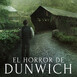 El Horror de Dunwich