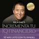 Incrementa tu IQ financiero - Robert Kiyosaki