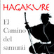 HAGAKURE, el camino del samurái
