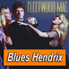 FLEETWOOD MAC ✬ by (Blues Hendrix)