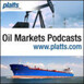 Platts Oil Markets Podcasts