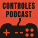 Controles Podcast.